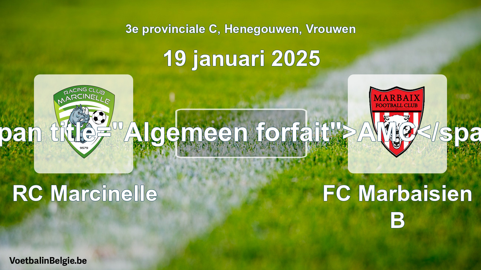 General forfeit: RC Marcinelle - FC Marbaisien B (19 January 2025)