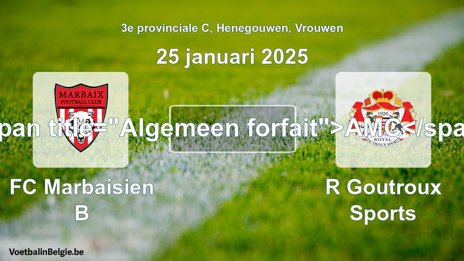 General forfeit: FC Marbaisien B - R Goutroux Sports (25 January 2025)