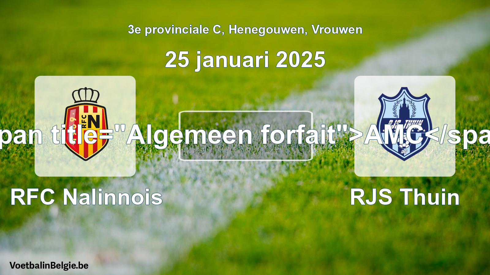 Forfait général: RFC Nalinnois - RJS Thuin (25 janvier 2025)