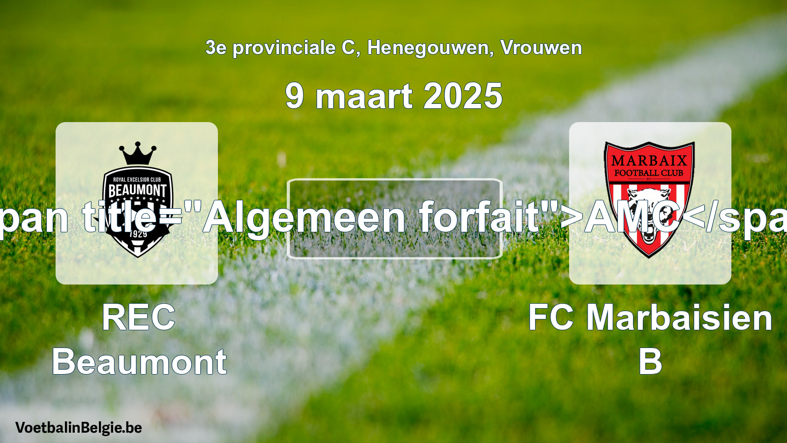 General forfeit: REC Beaumont - FC Marbaisien B (9 March 2025)