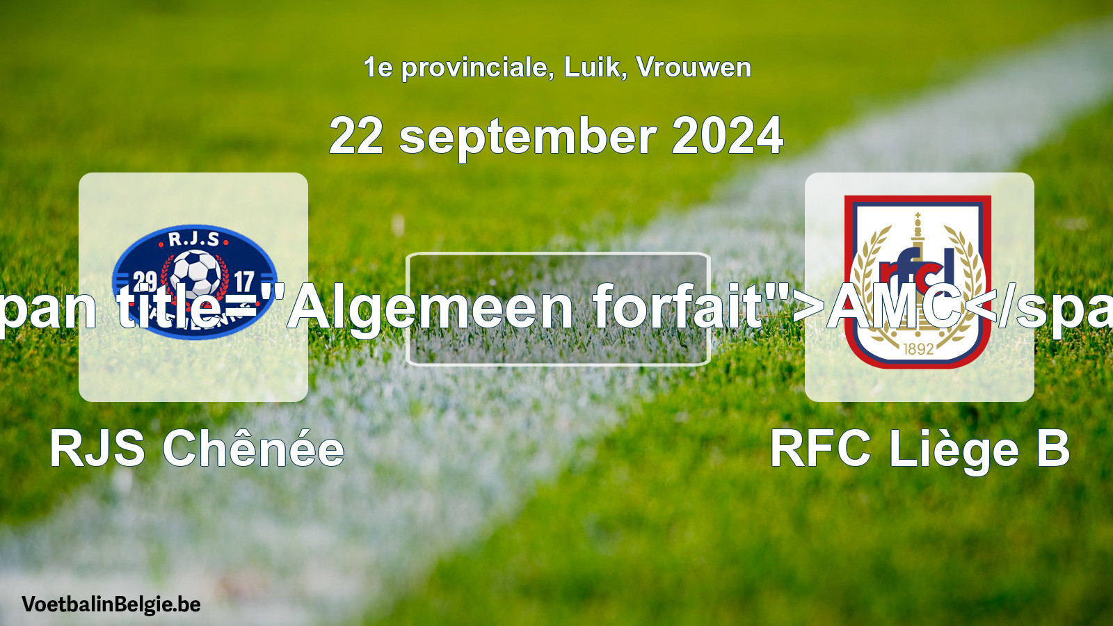 General forfeit: RJS Chênée - RFC Liège B (22 September 2024)