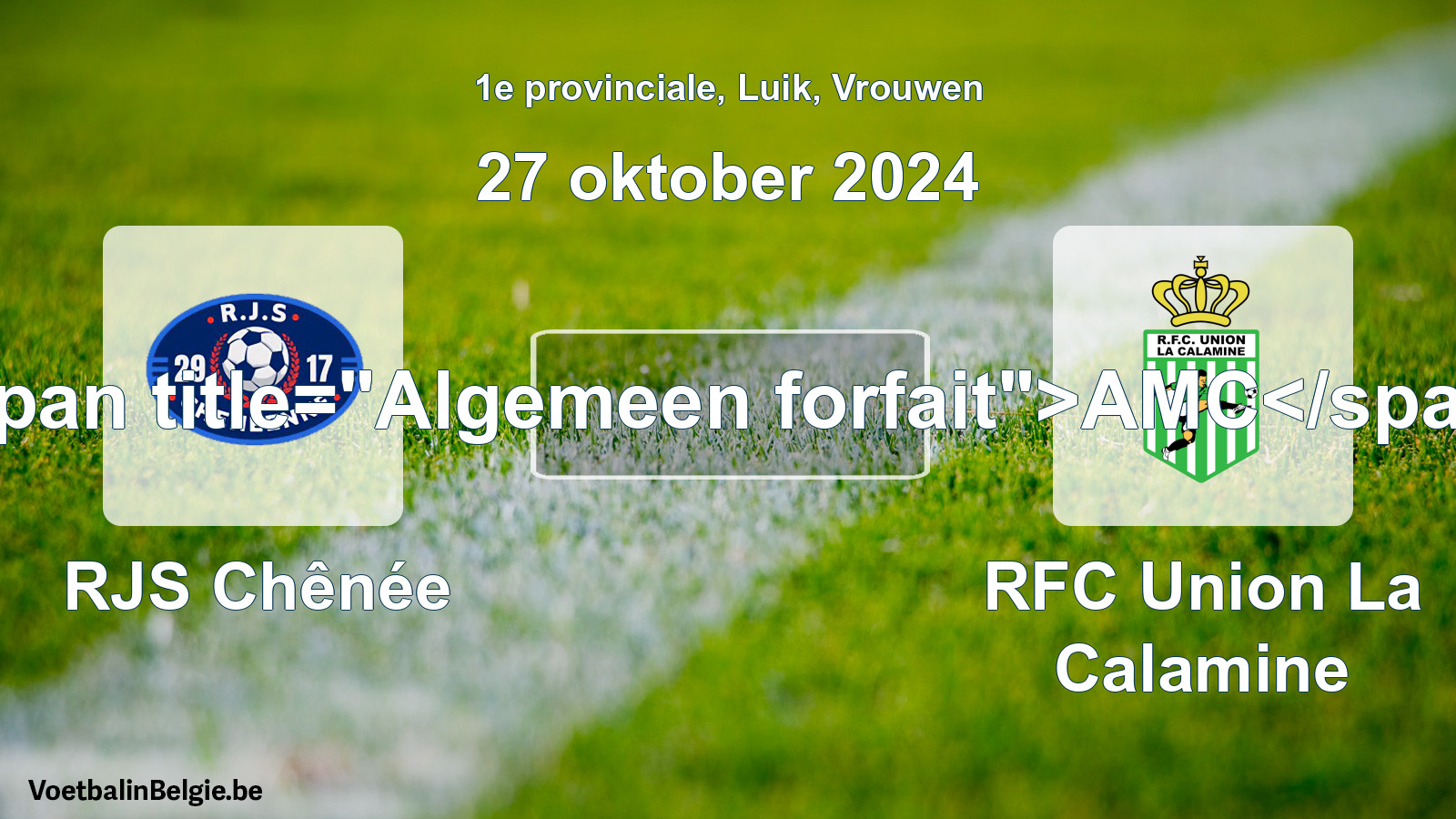 General forfeit: RJS Chênée - RFC Union La Calamine (27 October 2024)