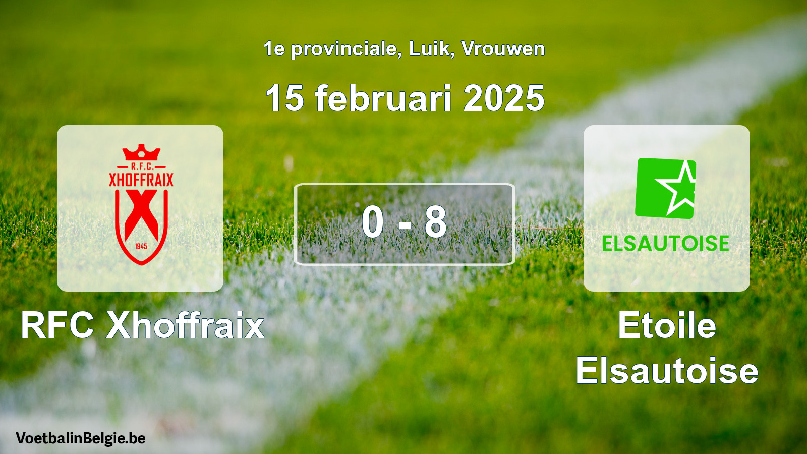 Gespeelde wedstrijd vrouwenvoetbal: RFC Xhoffraix - Etoile Elsautoise 0 - 8 (15 februari 2025)