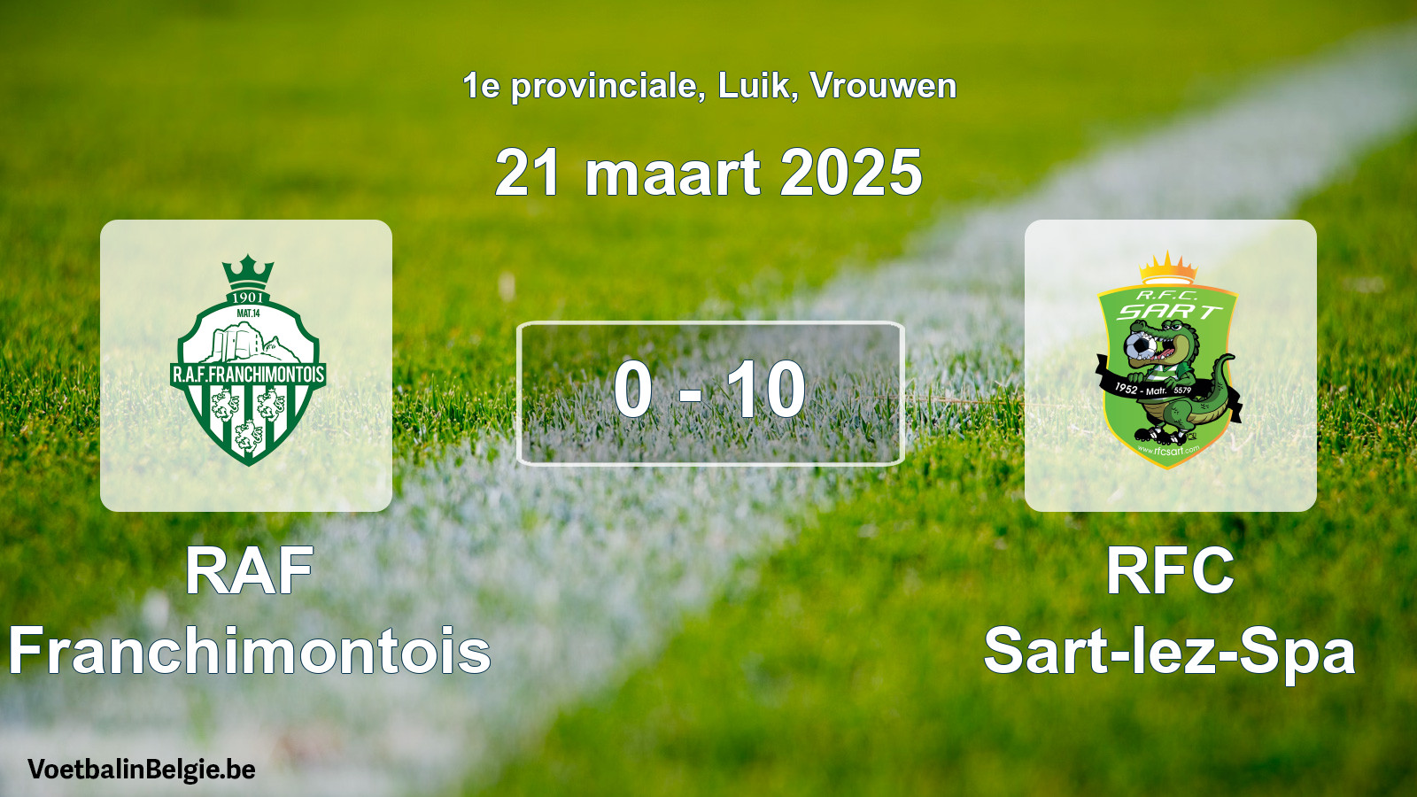 Gespeelde wedstrijd vrouwenvoetbal: RAF Franchimontois - RFC Sart-lez-Spa 0 - 10 (21 maart 2025)