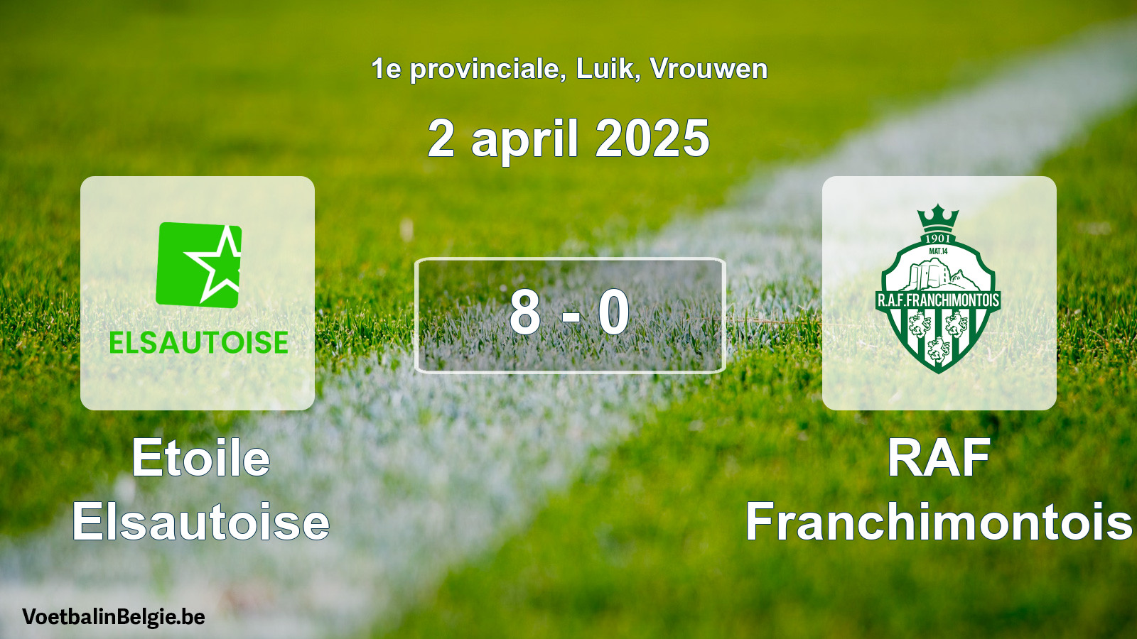 Played match women football: Etoile Elsautoise - RAF Franchimontois 8 - 0 (2 April 2025)