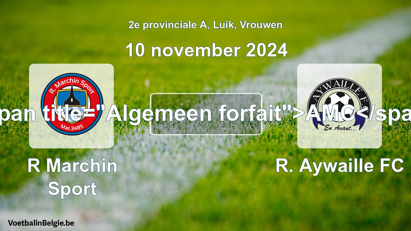 General forfeit: R Marchin Sport - R. Aywaille FC (10 November 2024)