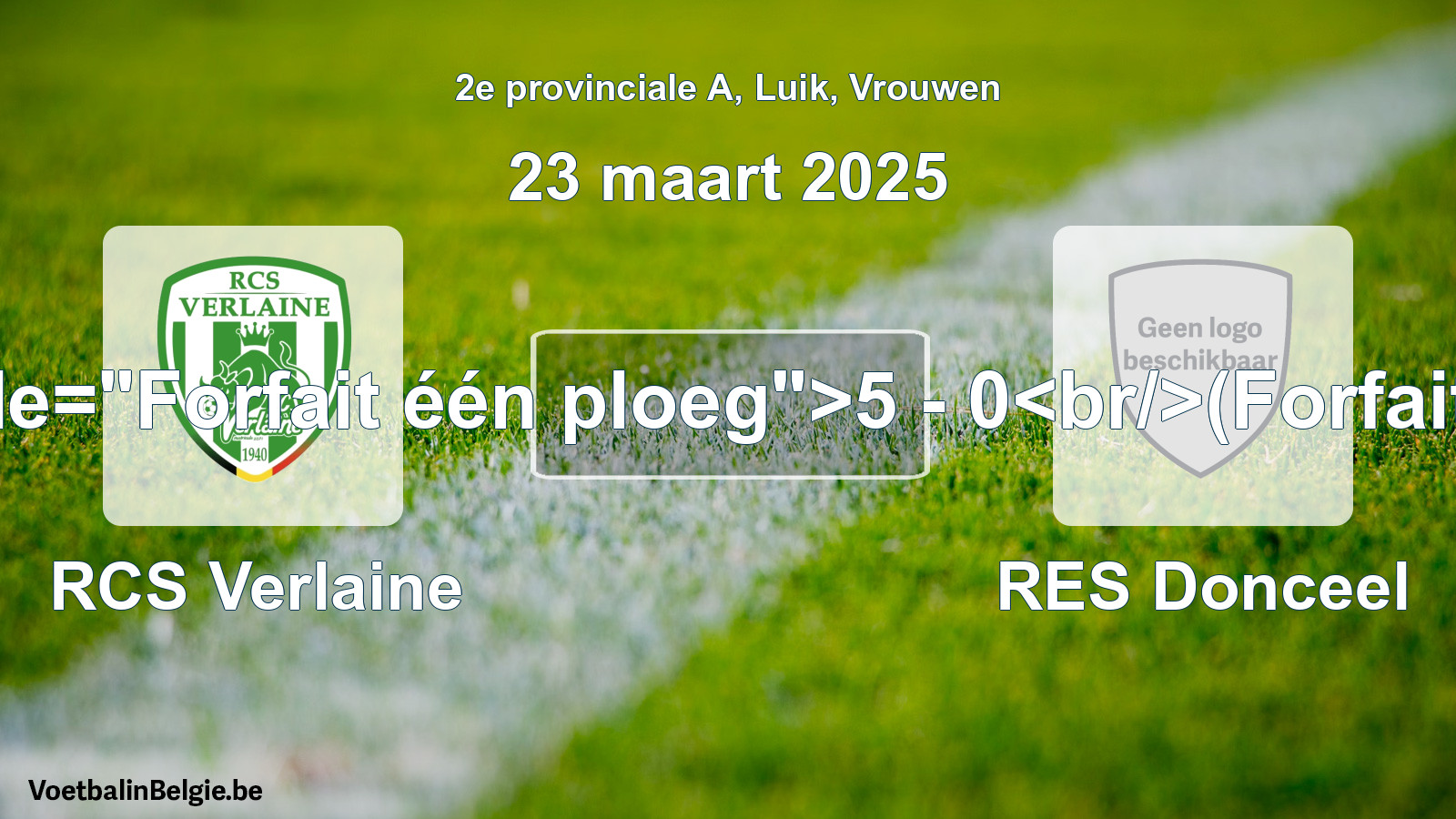 Forfait gegeven: RCS Verlaine - RES Donceel 5 - 0 (23 maart 2025)