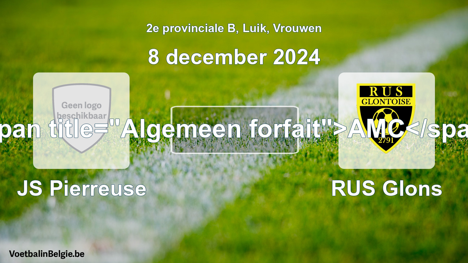 Algemeen forfait: JS Pierreuse - RUS Glons (8 december 2024)