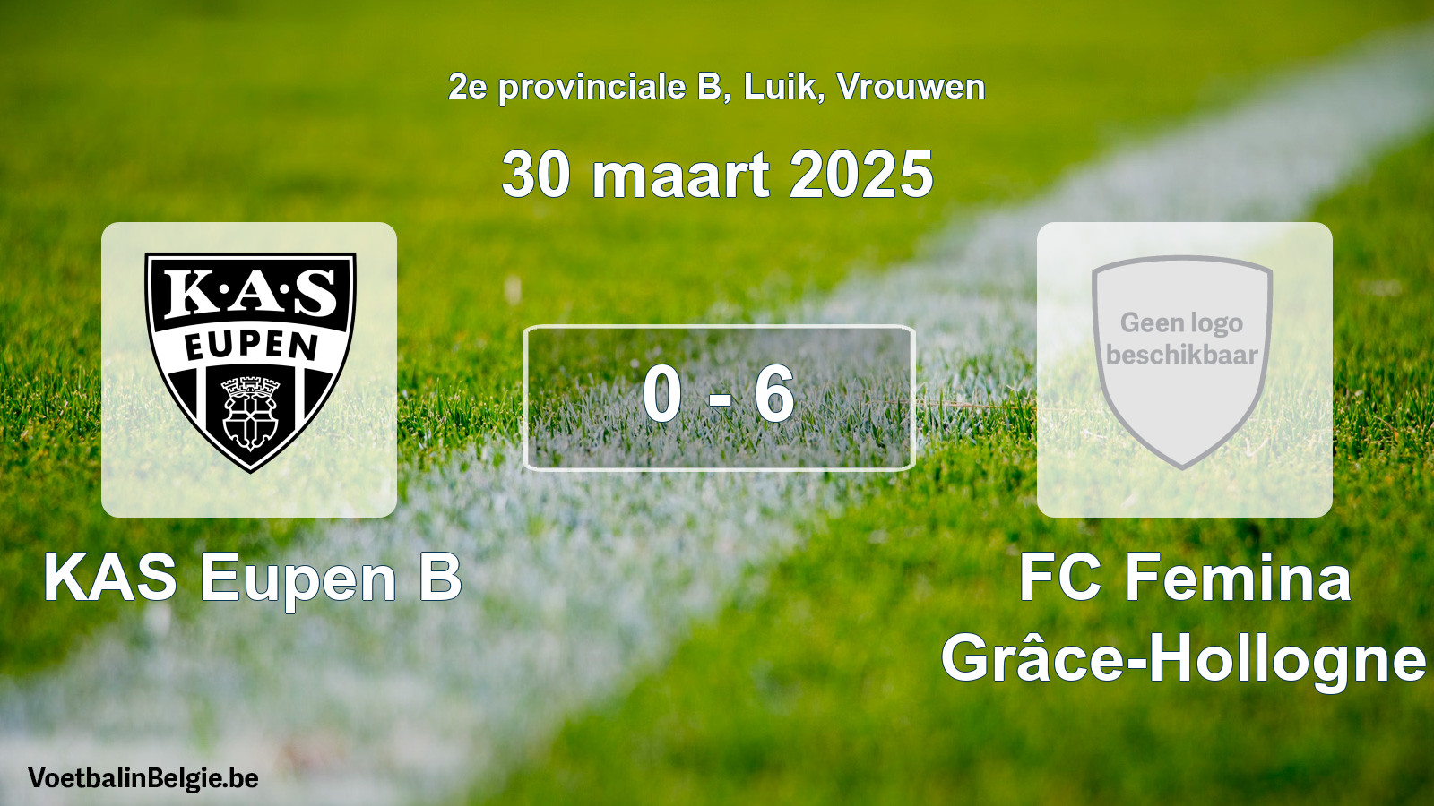 Gespeelde wedstrijd vrouwenvoetbal: KAS Eupen B - FC Femina Grâce-Hollogne 0 - 6 (30 maart 2025)