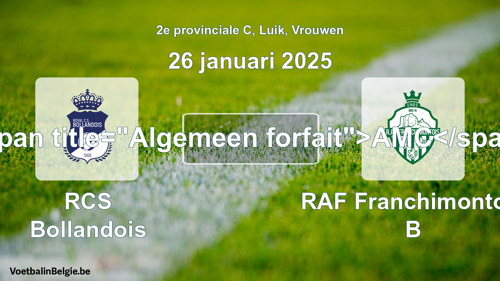 General forfeit: RCS Bollandois - RAF Franchimontois B (26 January 2025)