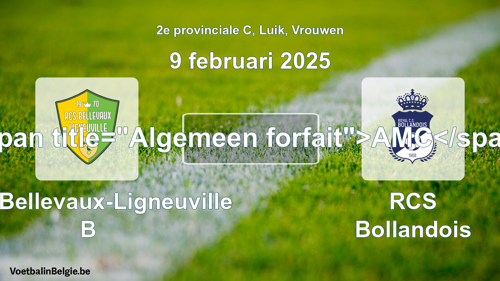 Allgemeines Forfait: RCS Bellevaux-Ligneuville B - RCS Bollandois (9 Februar 2025)
