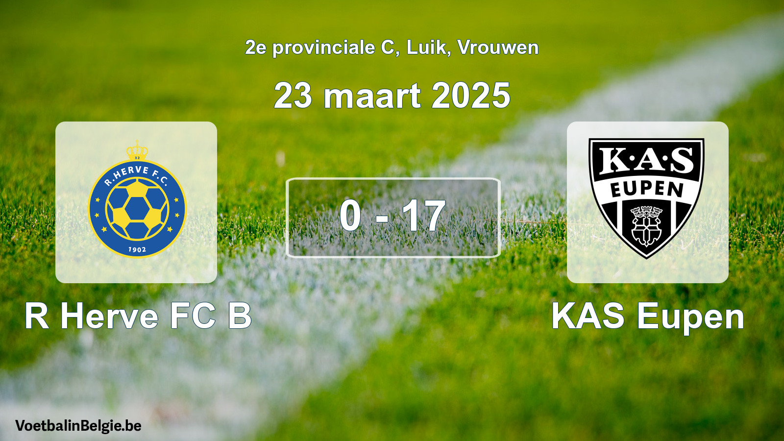 Gespeelde wedstrijd vrouwenvoetbal: R Herve FC B - KAS Eupen 0 - 17 (23 maart 2025)
