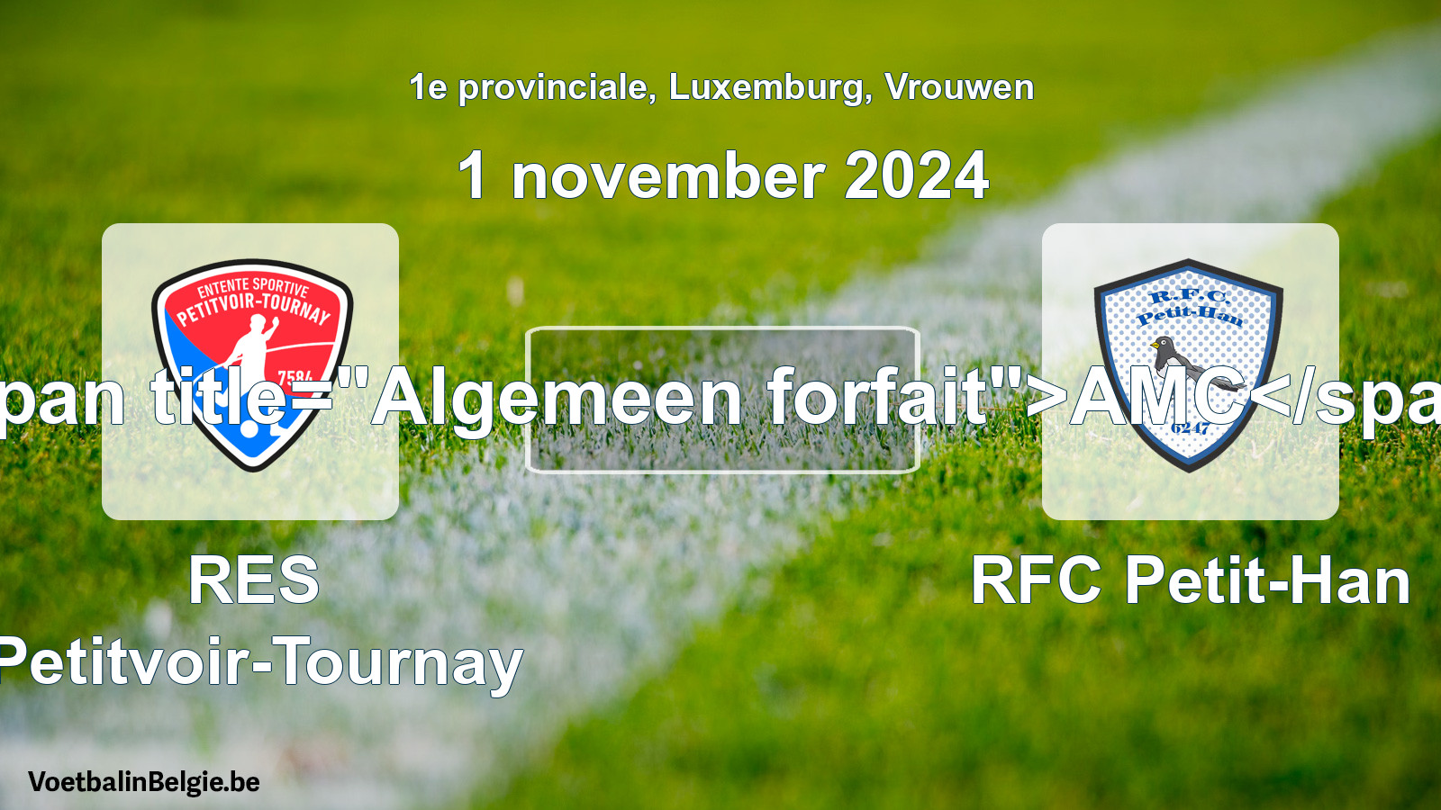 Algemeen forfait: RES Petitvoir-Tournay - RFC Petit-Han (1 november 2024)