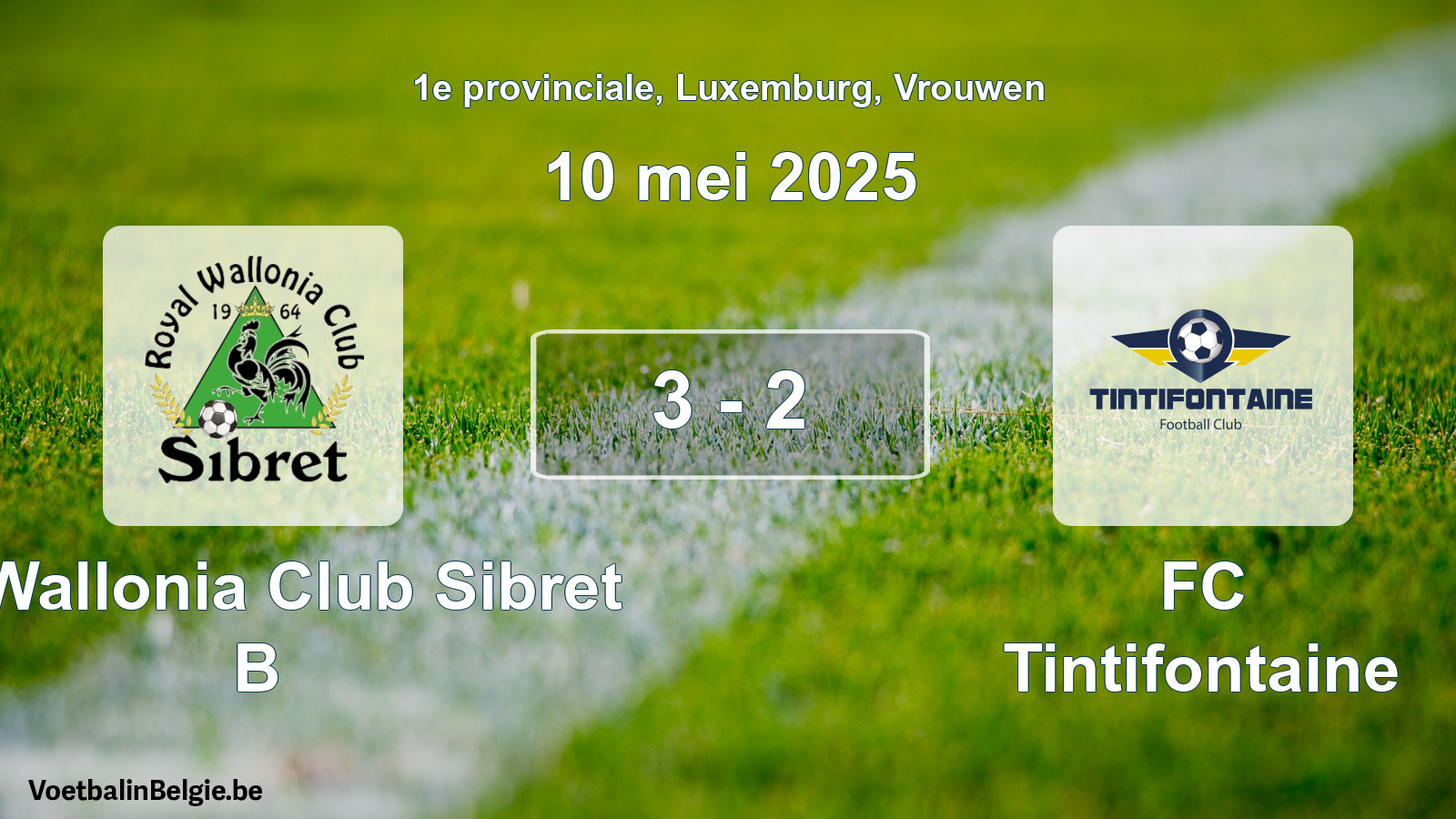 Gespeelde wedstrijd vrouwenvoetbal: R. Wallonia Club Sibret B - FC Tintifontaine 3 - 2 (10 mei 2025)