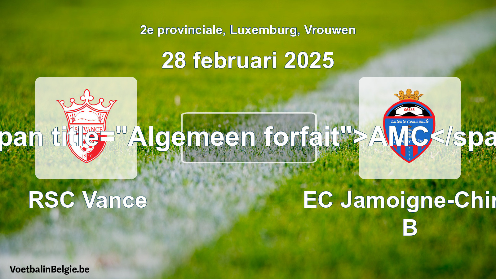 Algemeen forfait: RSC Vance - EC Jamoigne-Chiny B (28 februari 2025)