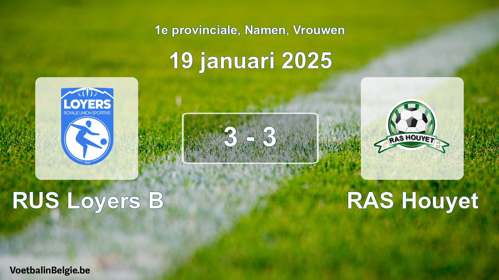 Gespeelde wedstrijd vrouwenvoetbal: RUS Loyers B - RAS Houyet 3 - 3 (19 januari 2025)