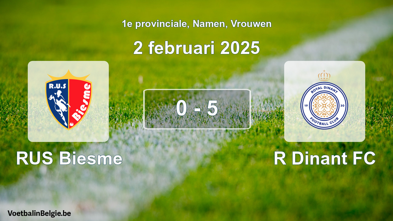 Gespeelde wedstrijd vrouwenvoetbal: RUS Biesme - R Dinant FC 0 - 5 (2 februari 2025)