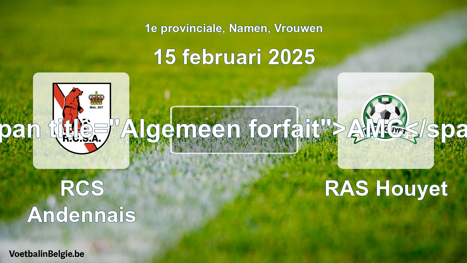 Forfait général: RCS Andennais - RAS Houyet (15 février 2025)