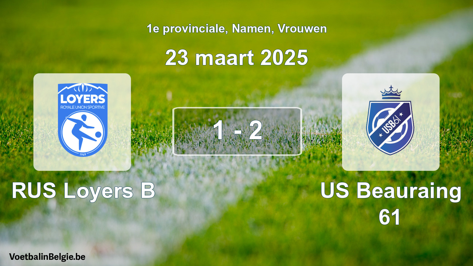 Gespeelde wedstrijd vrouwenvoetbal: RUS Loyers B - US Beauraing 61 1 - 2 (23 maart 2025)