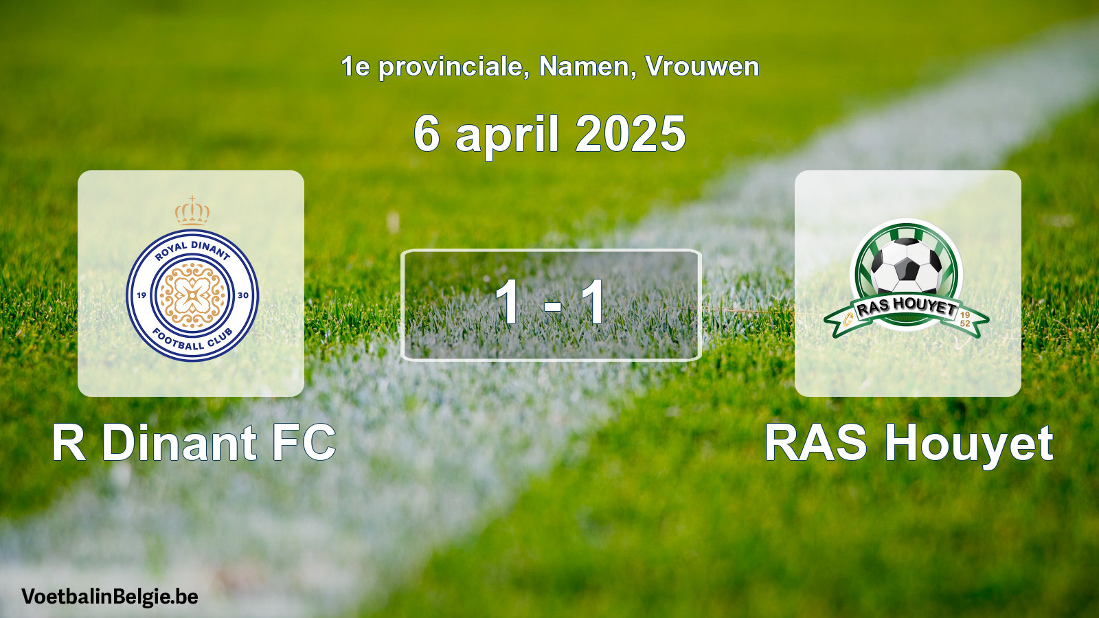 Gespeelde wedstrijd vrouwenvoetbal: R Dinant FC - RAS Houyet 1 - 1 (6 april 2025)
