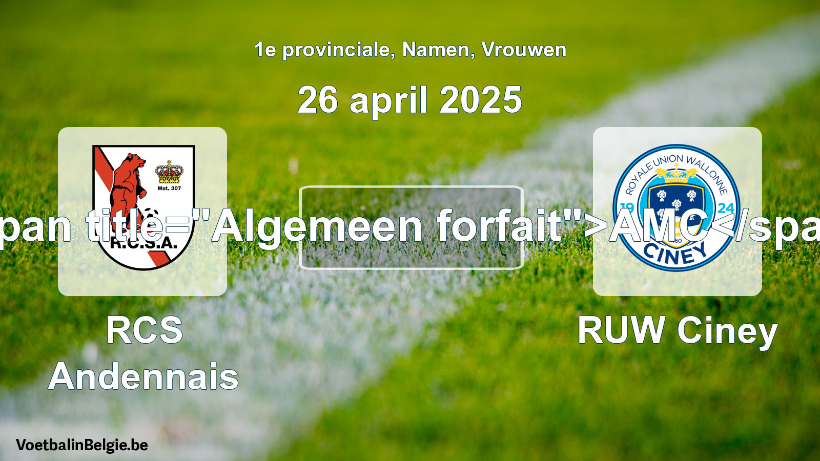 Algemeen forfait: RCS Andennais - RUW Ciney (26 april 2025)