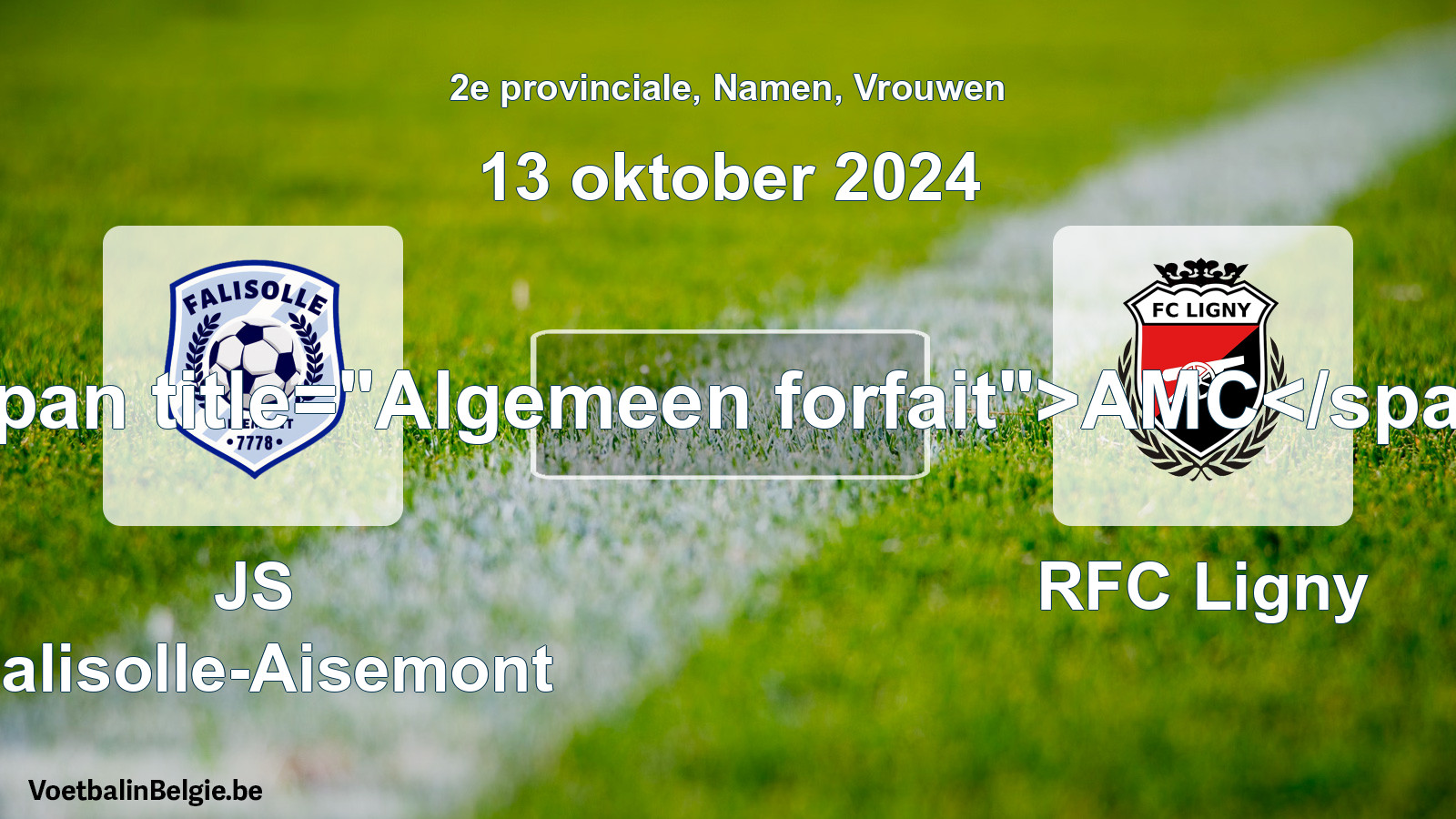 General forfeit: JS Falisolle-Aisemont - RFC Ligny (13 October 2024)