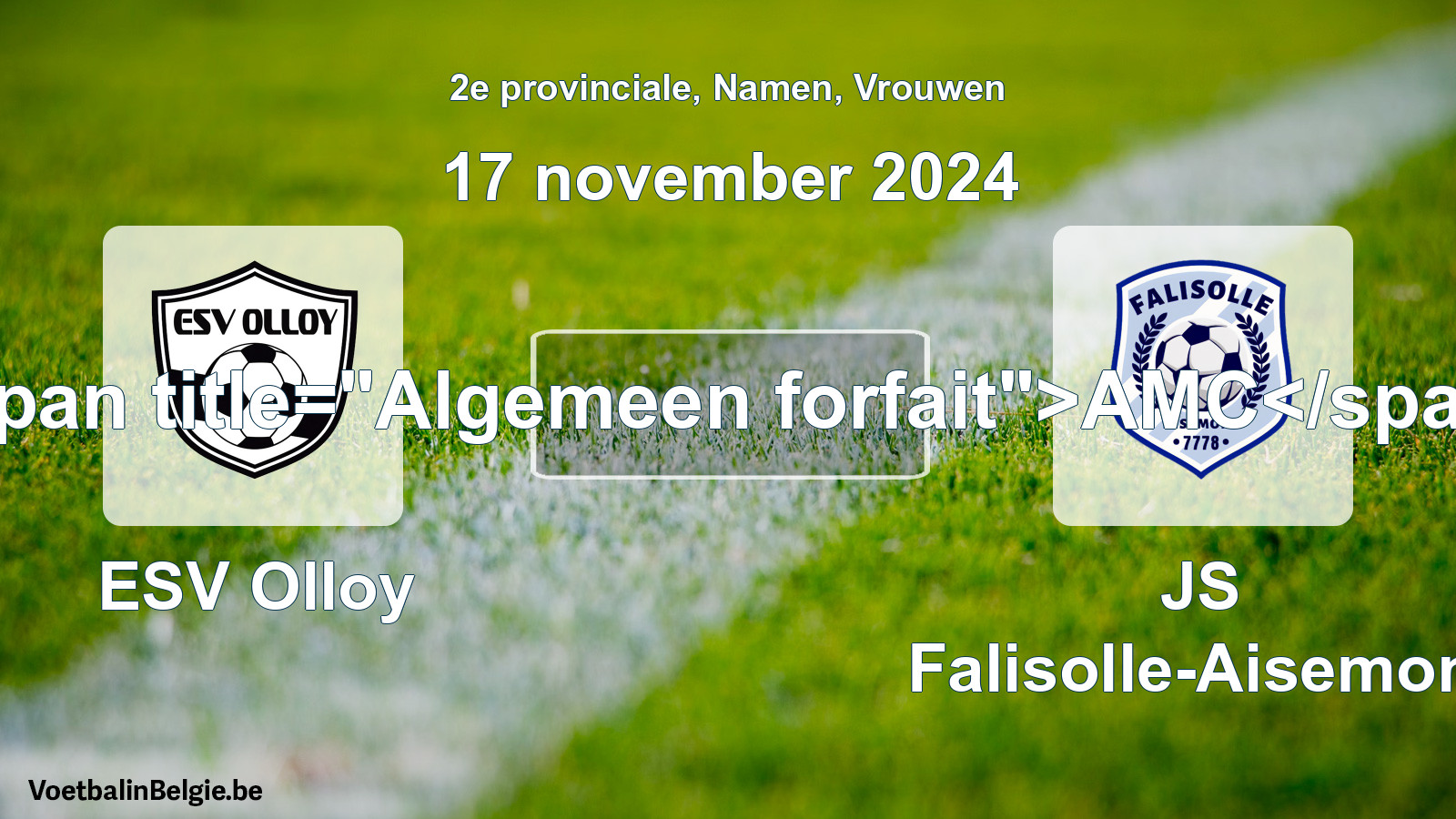 General forfeit: ESV Olloy - JS Falisolle-Aisemont (17 November 2024)