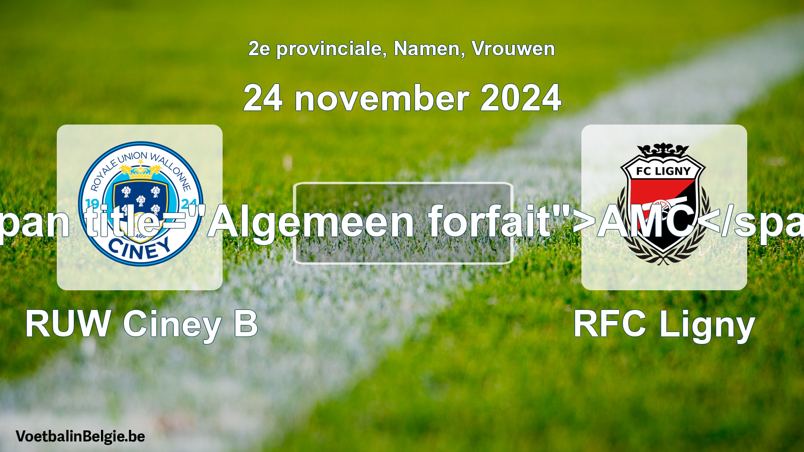 General forfeit: RUW Ciney B - RFC Ligny (24 November 2024)