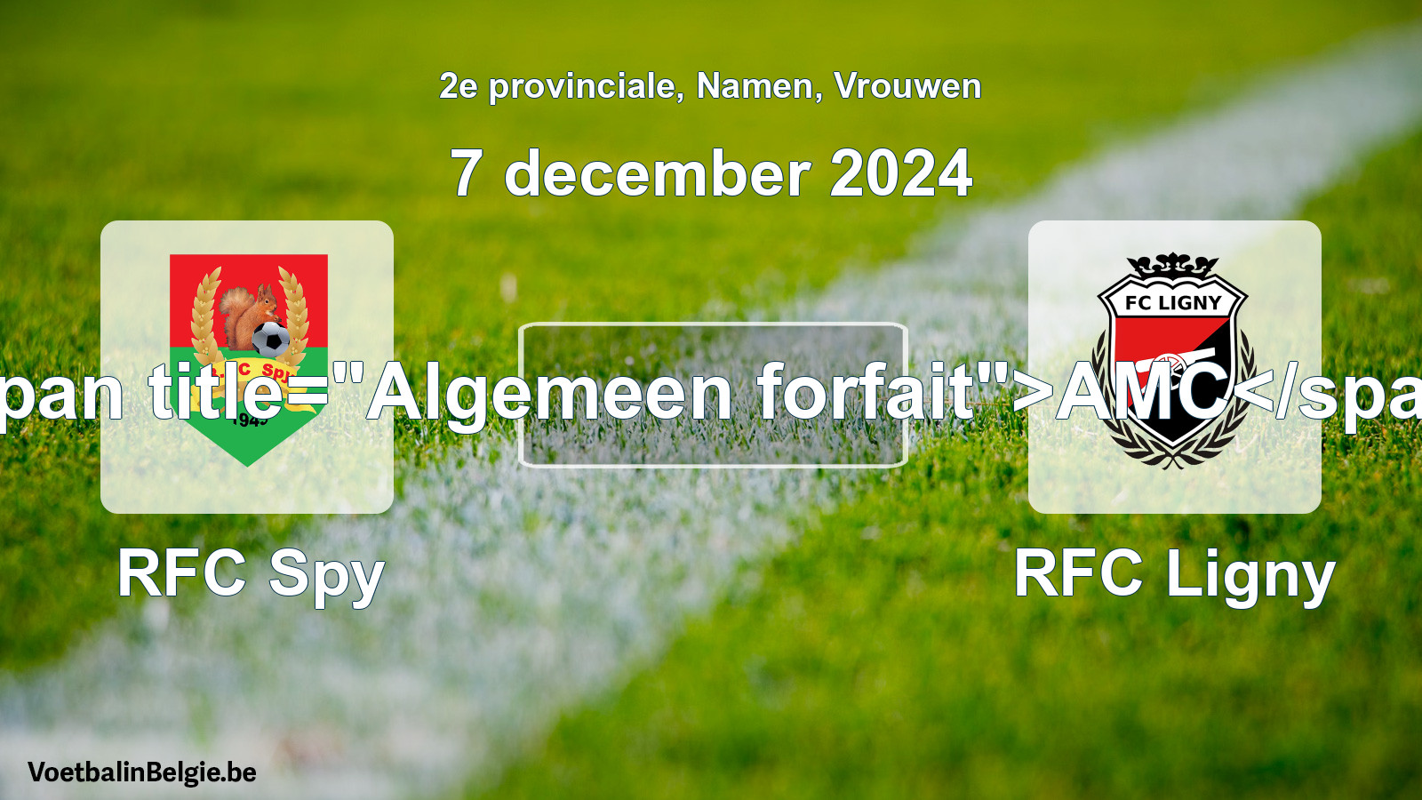 General forfeit: RFC Spy - RFC Ligny (7 December 2024)