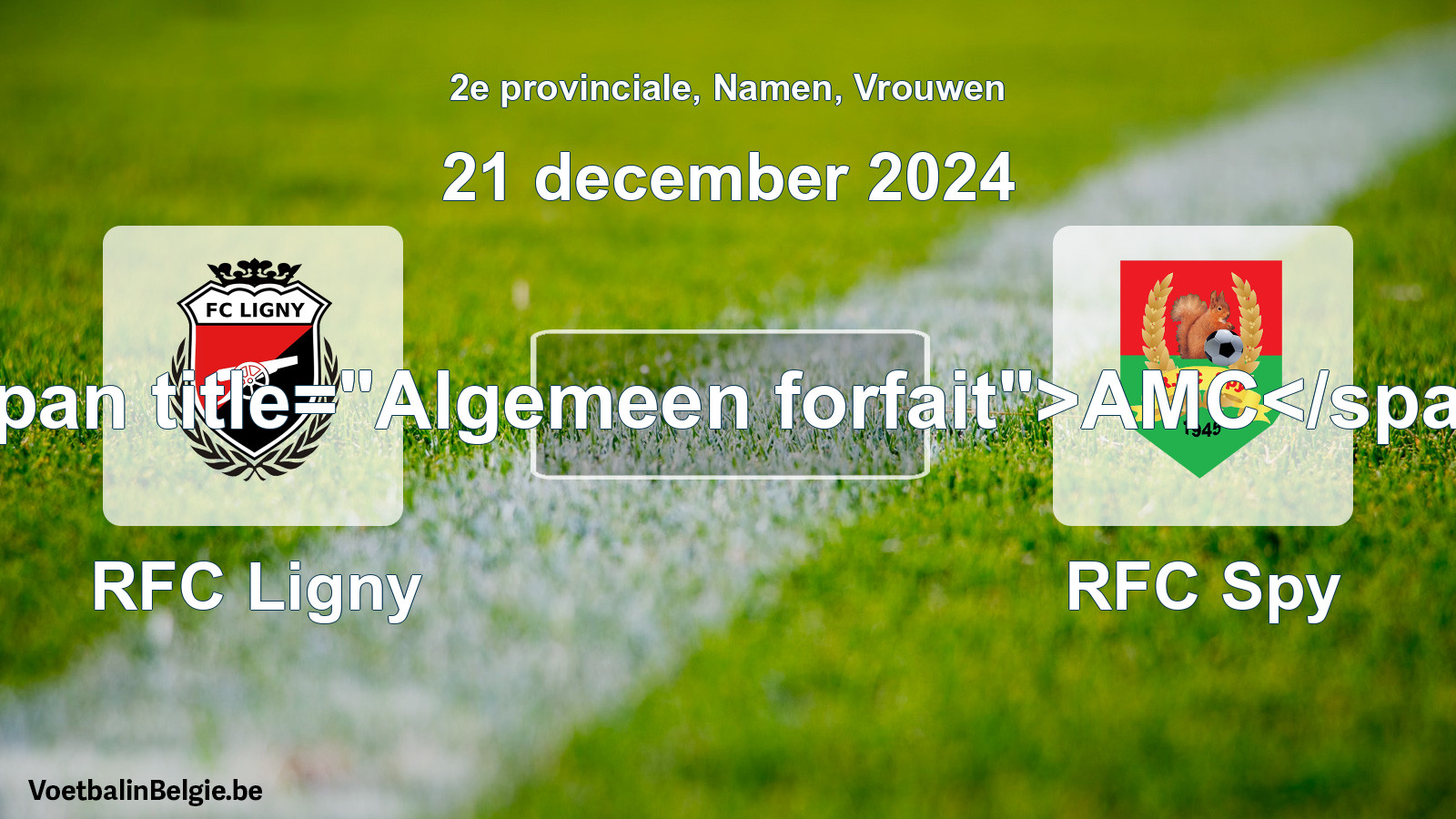 General forfeit: RFC Ligny - RFC Spy (21 December 2024)