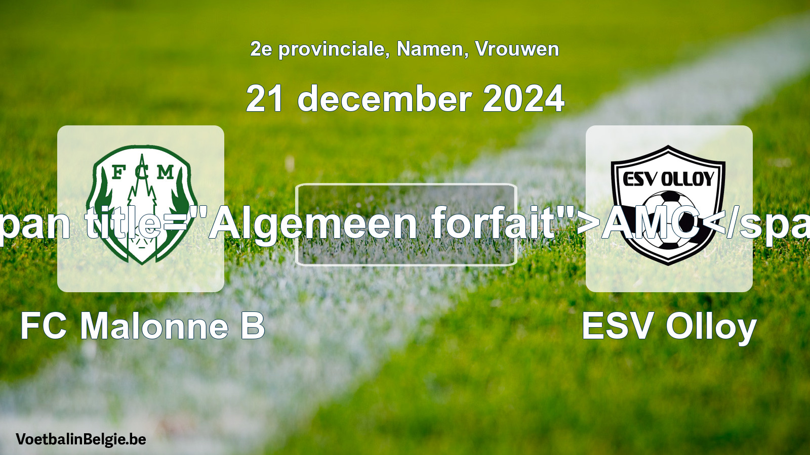 General forfeit: FC Malonne B - ESV Olloy (21 December 2024)