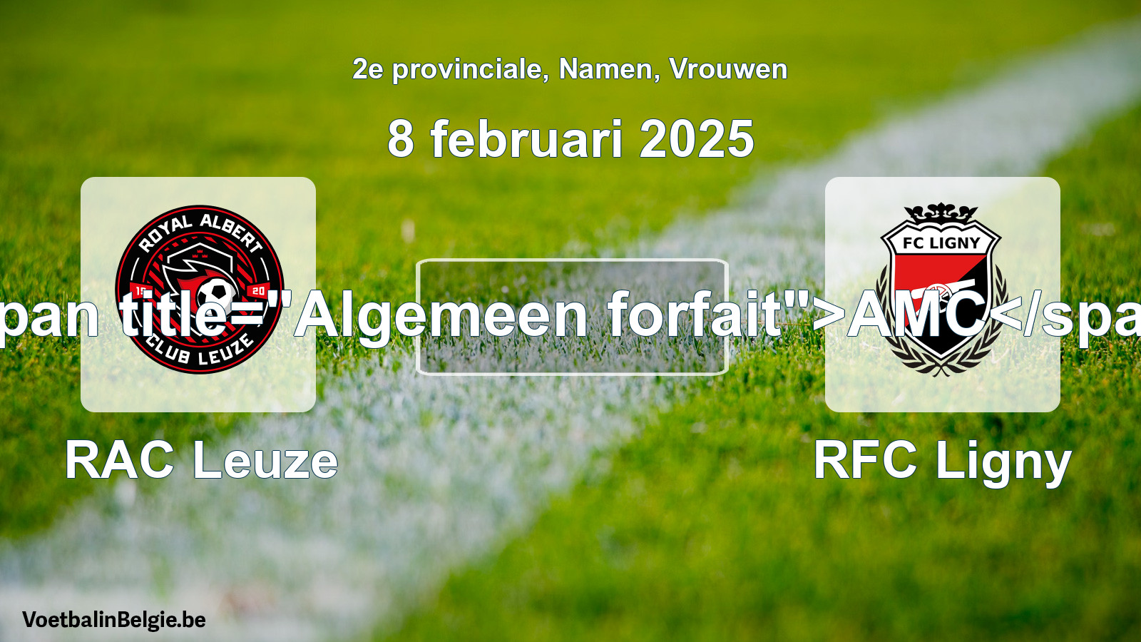 General forfeit: RAC Leuze - RFC Ligny (8 February 2025)