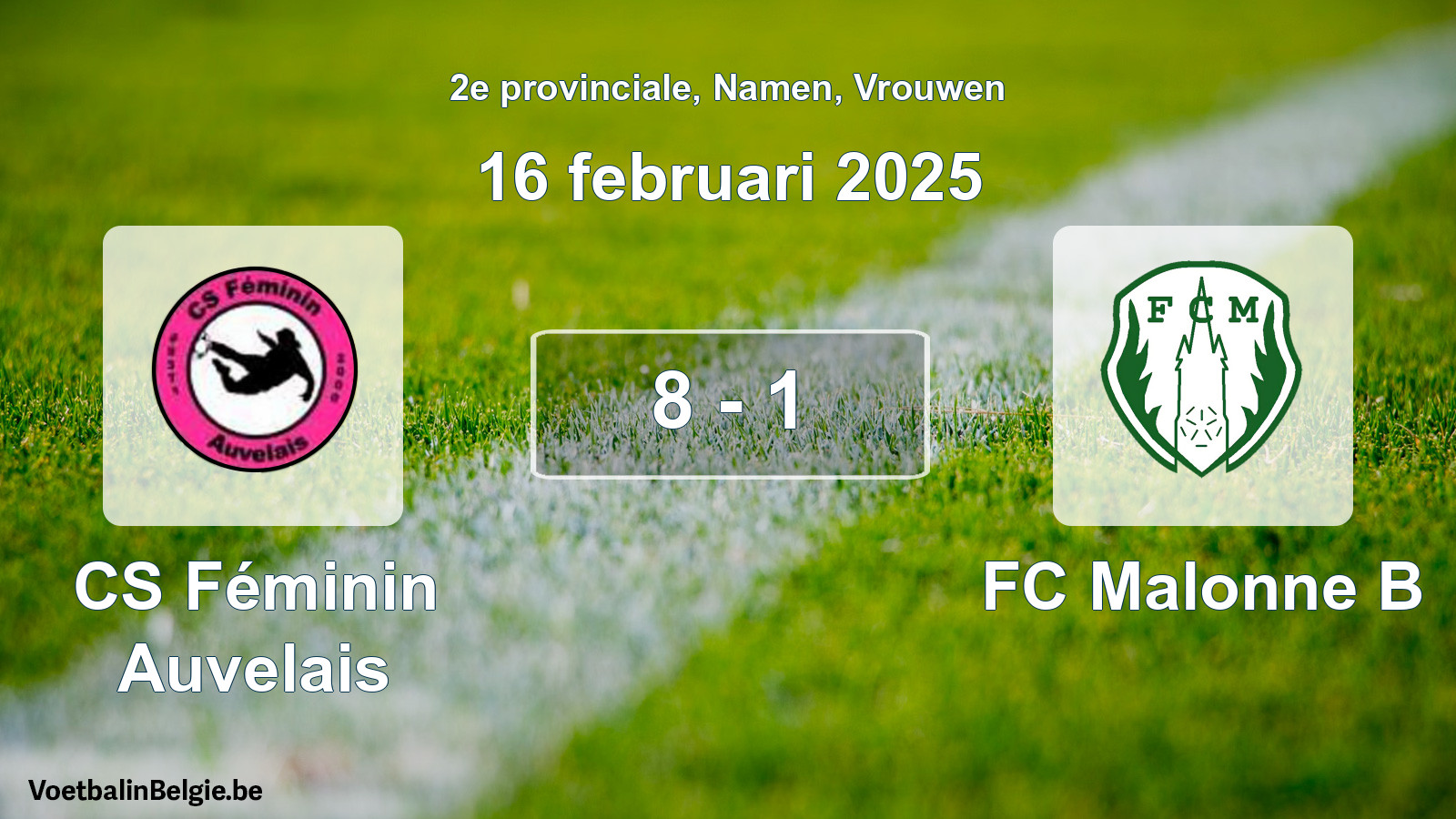 Gespeelde wedstrijd vrouwenvoetbal: CS Féminin Auvelais - FC Malonne B 8 - 1 (16 februari 2025)