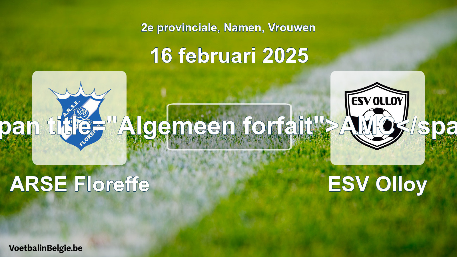 General forfeit: ARSE Floreffe - ESV Olloy (16 February 2025)