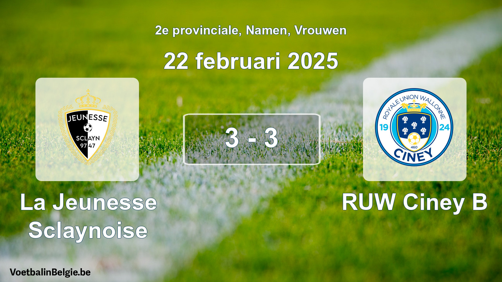 Gespeelde wedstrijd vrouwenvoetbal: La Jeunesse Sclaynoise - RUW Ciney B 3 - 3 (22 februari 2025)