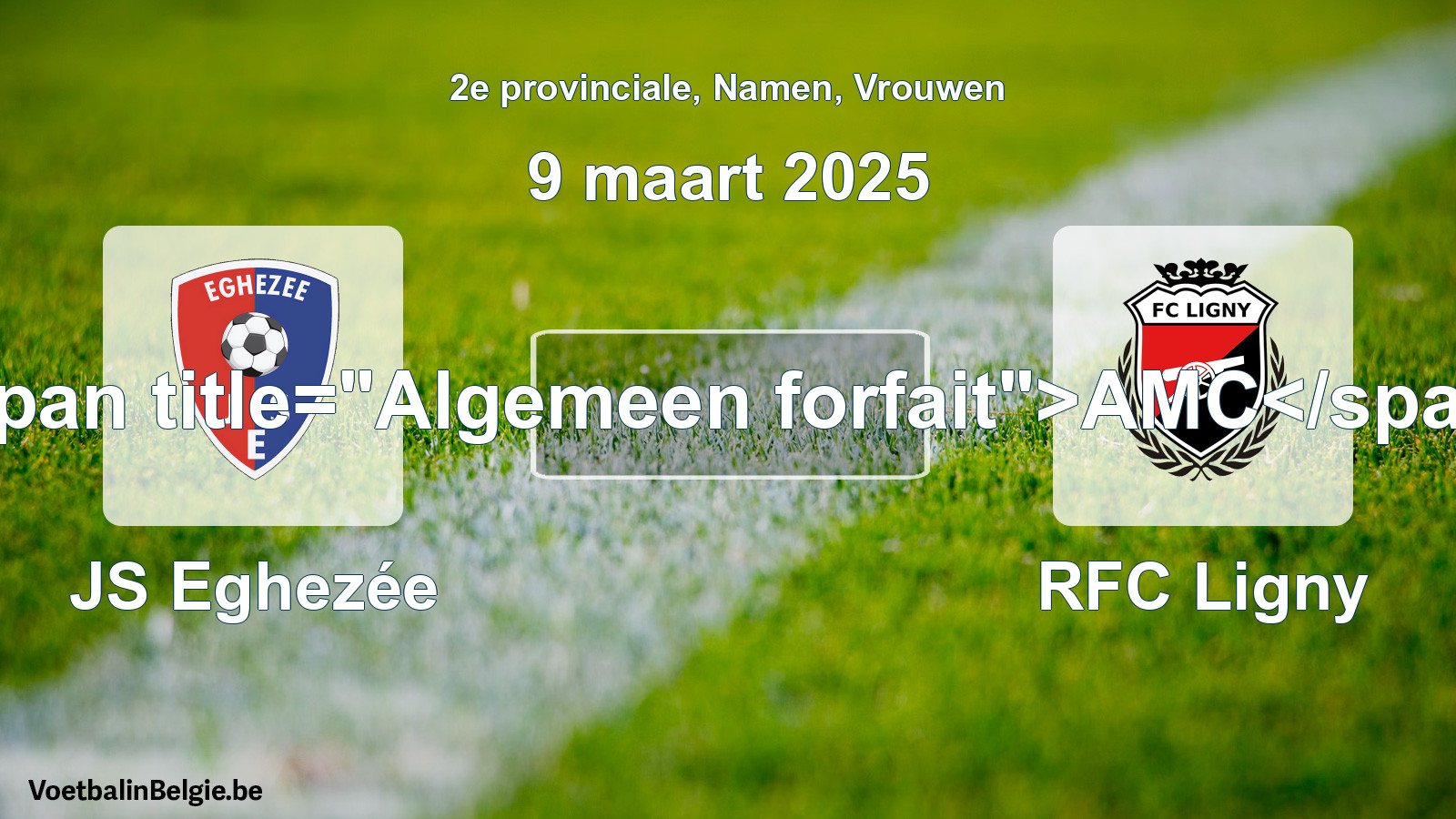 Forfait général: JS Eghezée - RFC Ligny (9 mars 2025)
