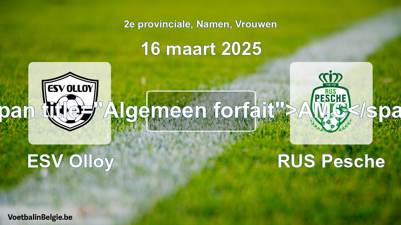 Algemeen forfait: ESV Olloy - RUS Pesche (16 maart 2025)