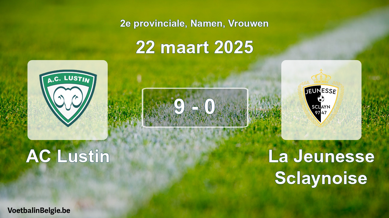 Gespeelde wedstrijd vrouwenvoetbal: AC Lustin - La Jeunesse Sclaynoise 9 - 0 (22 maart 2025)
