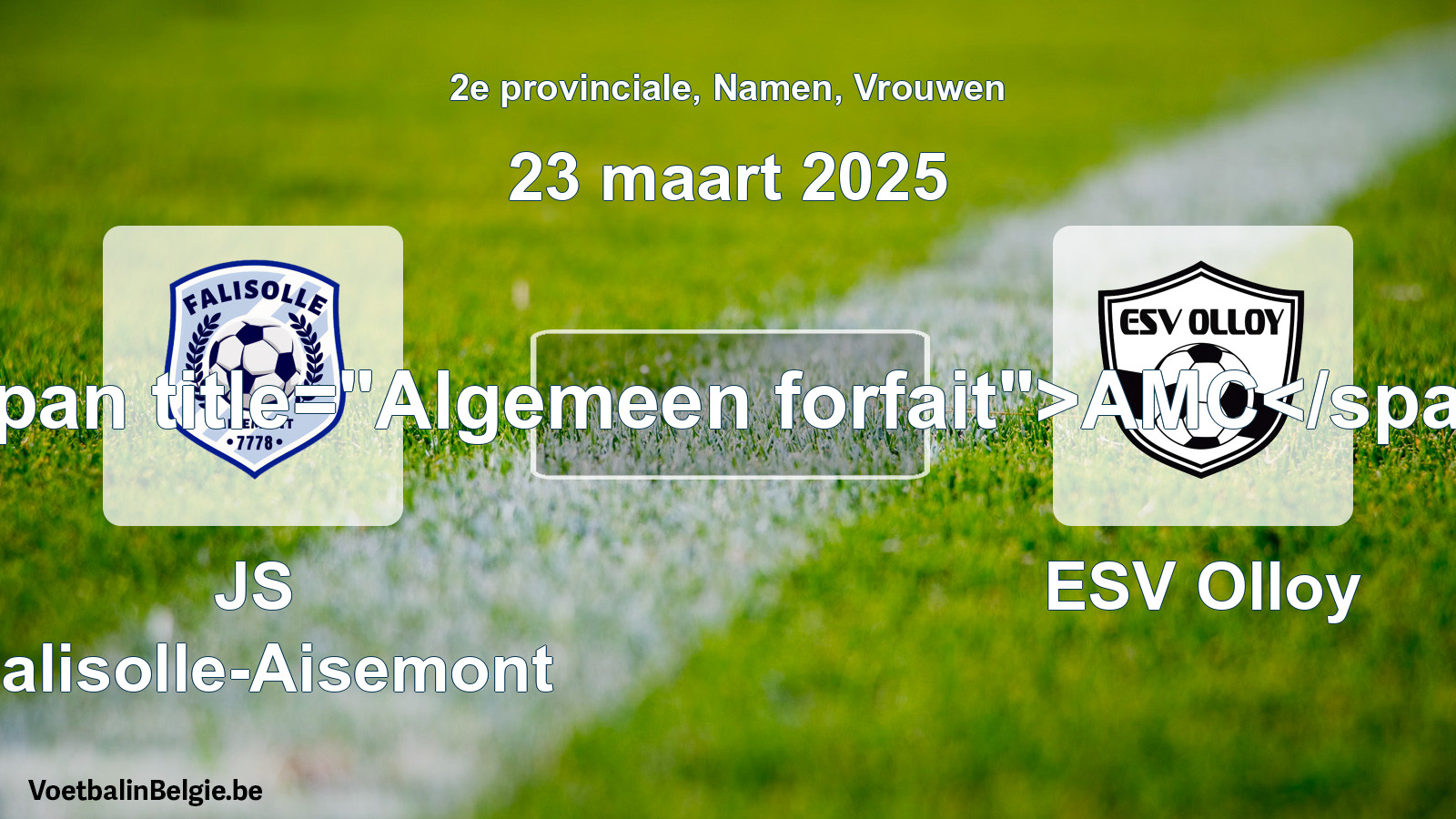Forfait général: JS Falisolle-Aisemont - ESV Olloy (23 mars 2025)