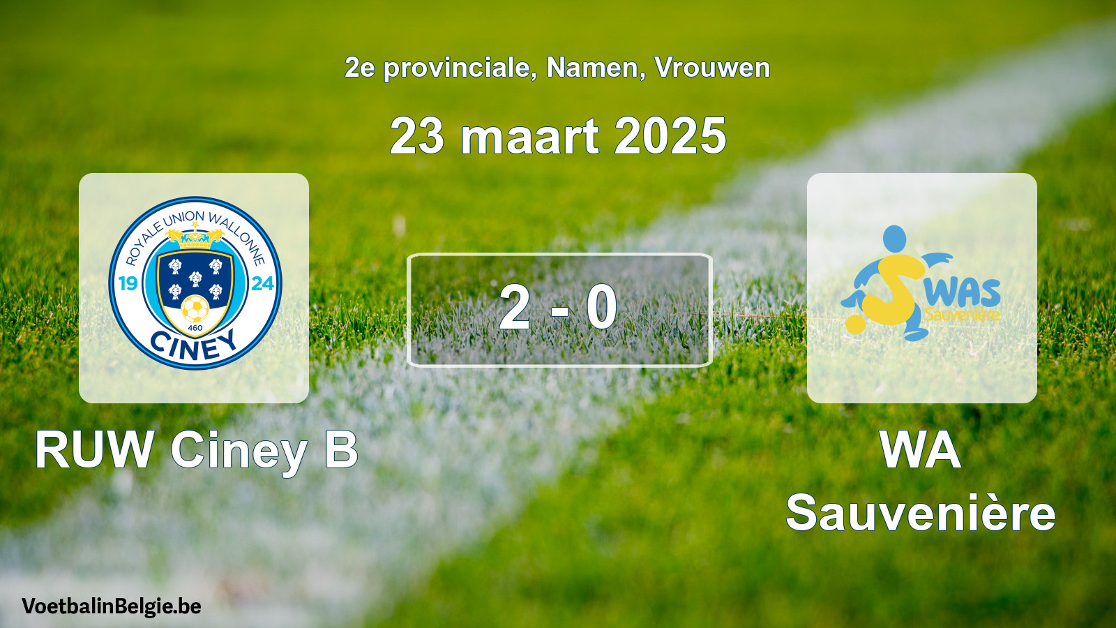 Gespeelde wedstrijd vrouwenvoetbal: RUW Ciney B - WA Sauvenière 2 - 0 (23 maart 2025)