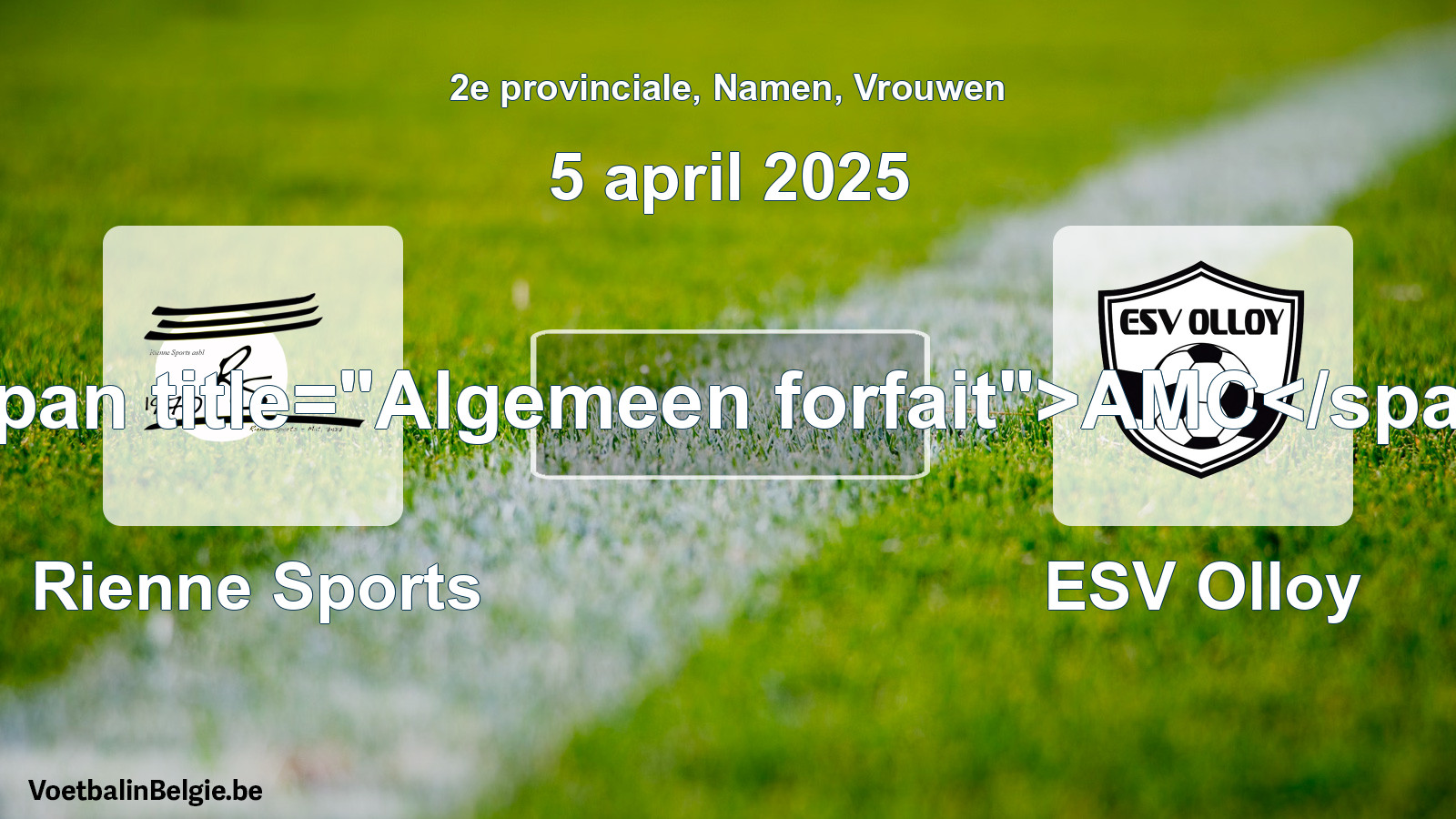 Algemeen forfait: Rienne Sports - ESV Olloy (5 april 2025)
