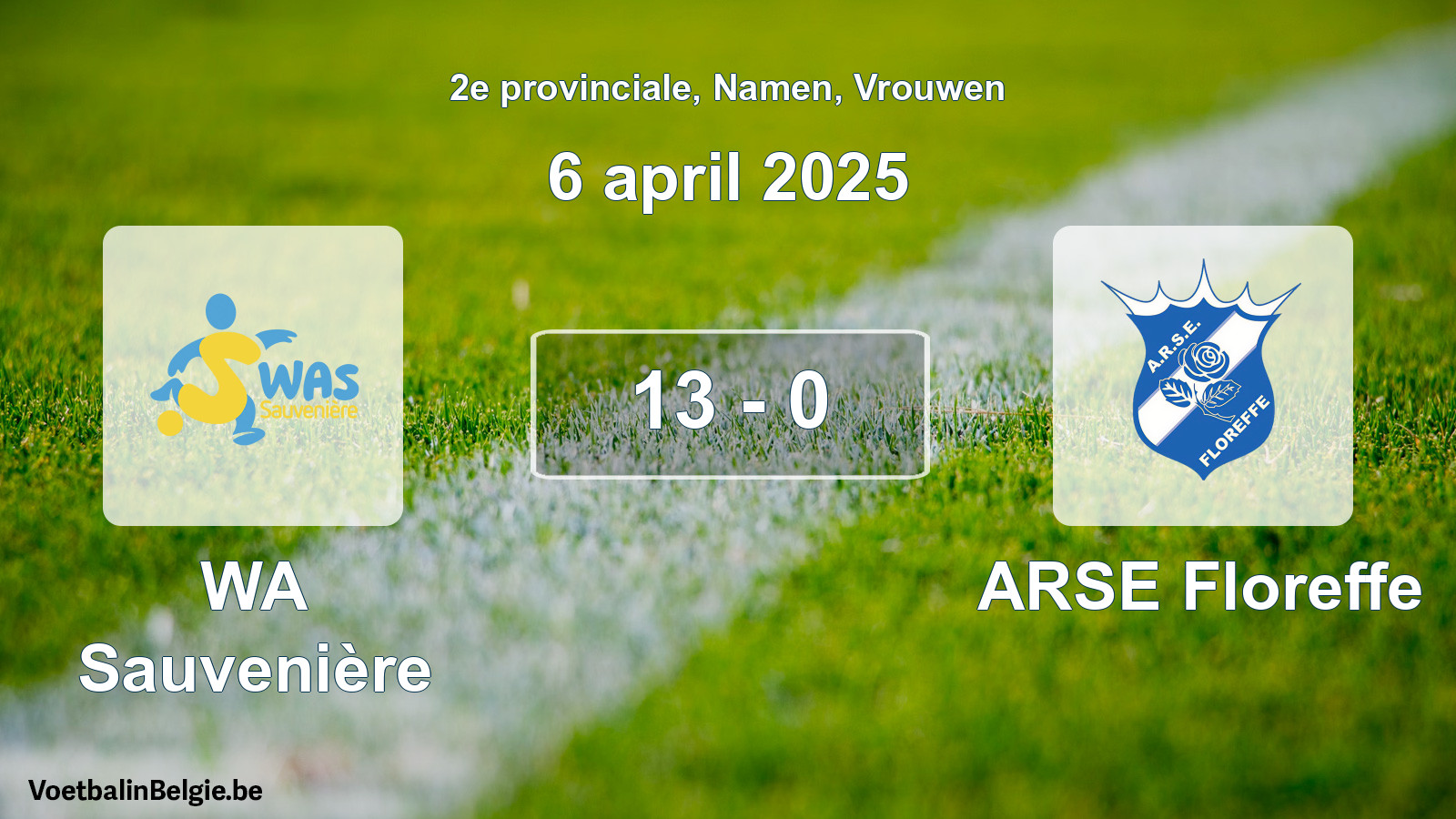 Gespeelde wedstrijd vrouwenvoetbal: WA Sauvenière - ARSE Floreffe 13 - 0 (6 april 2025)