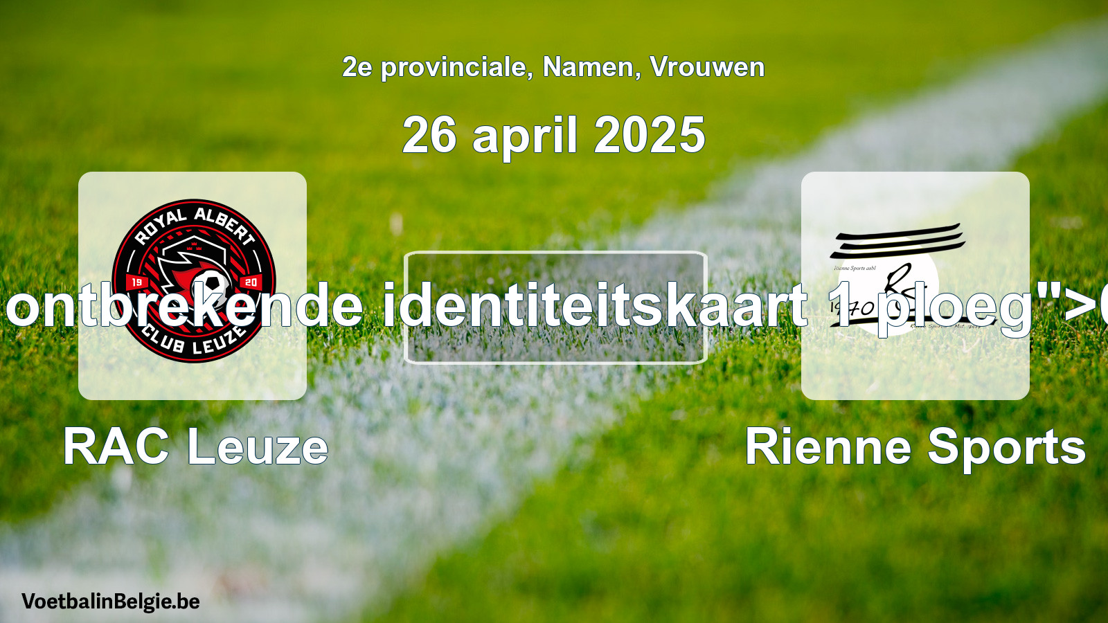 Forfait gegeven: RAC Leuze - Rienne Sports 0 - 5 (26 april 2025)