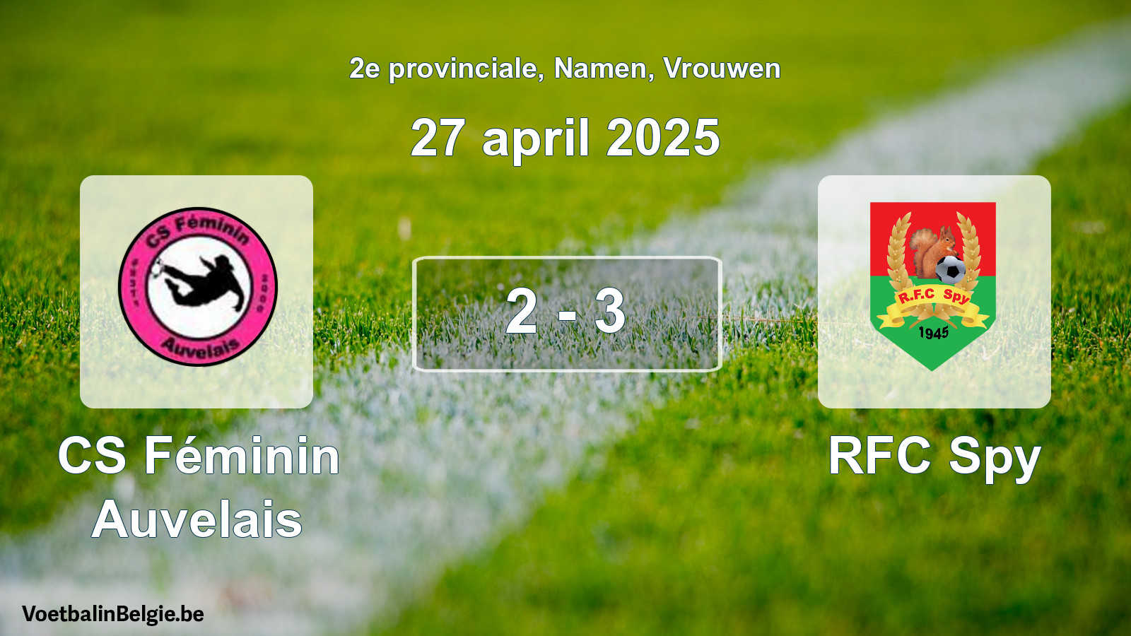 Gespeelde wedstrijd vrouwenvoetbal: CS Féminin Auvelais - RFC Spy 2 - 3 (27 april 2025)