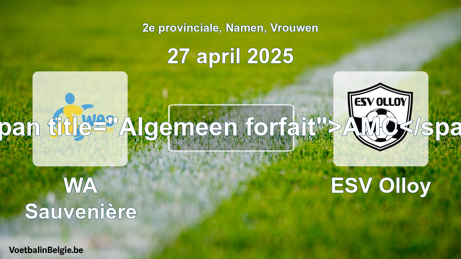 Algemeen forfait: WA Sauvenière - ESV Olloy (27 april 2025)
