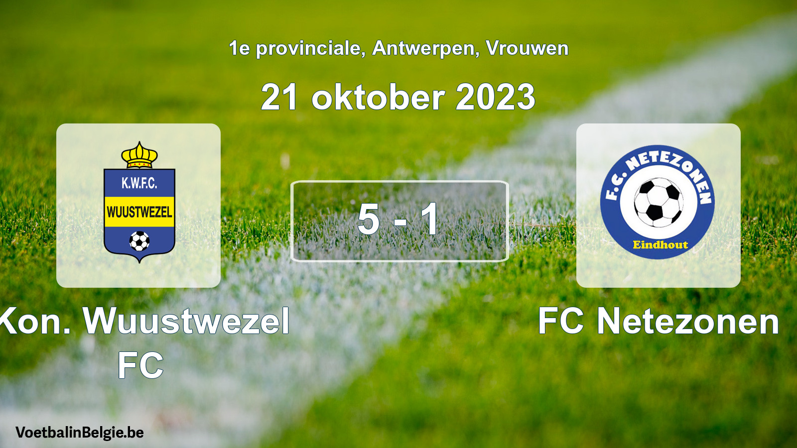 Gespeelde wedstrijd vrouwenvoetbal: Kon. Wuustwezel FC - FC Netezonen 5 - 1 (21 oktober 2023)