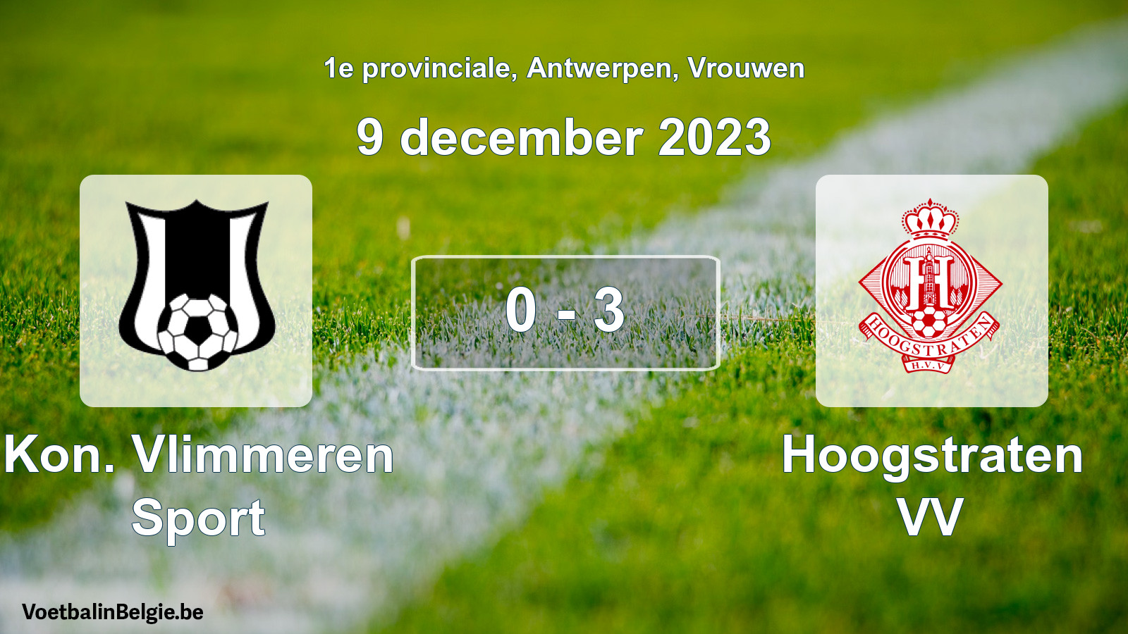 Played match women football: Kon. Vlimmeren Sport - Hoogstraten VV 0 - 3 (9 December 2023)