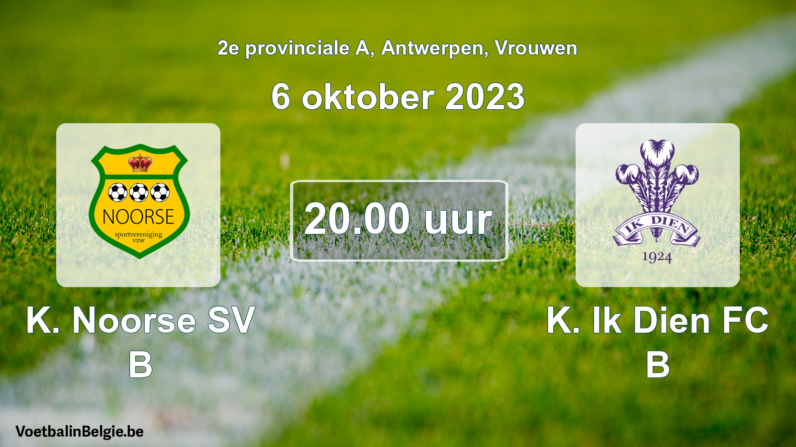 Match prévu football femmes: K. Noorse SV B - K. Ik Dien FC B (6 octobre 2023)