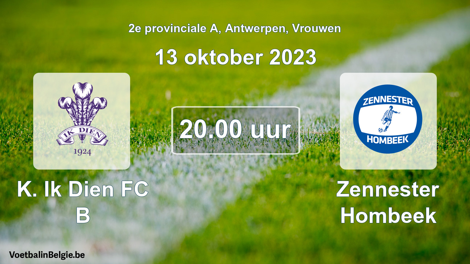 Match prévu football femmes: K. Ik Dien FC B - Zennester Hombeek (13 octobre 2023)
