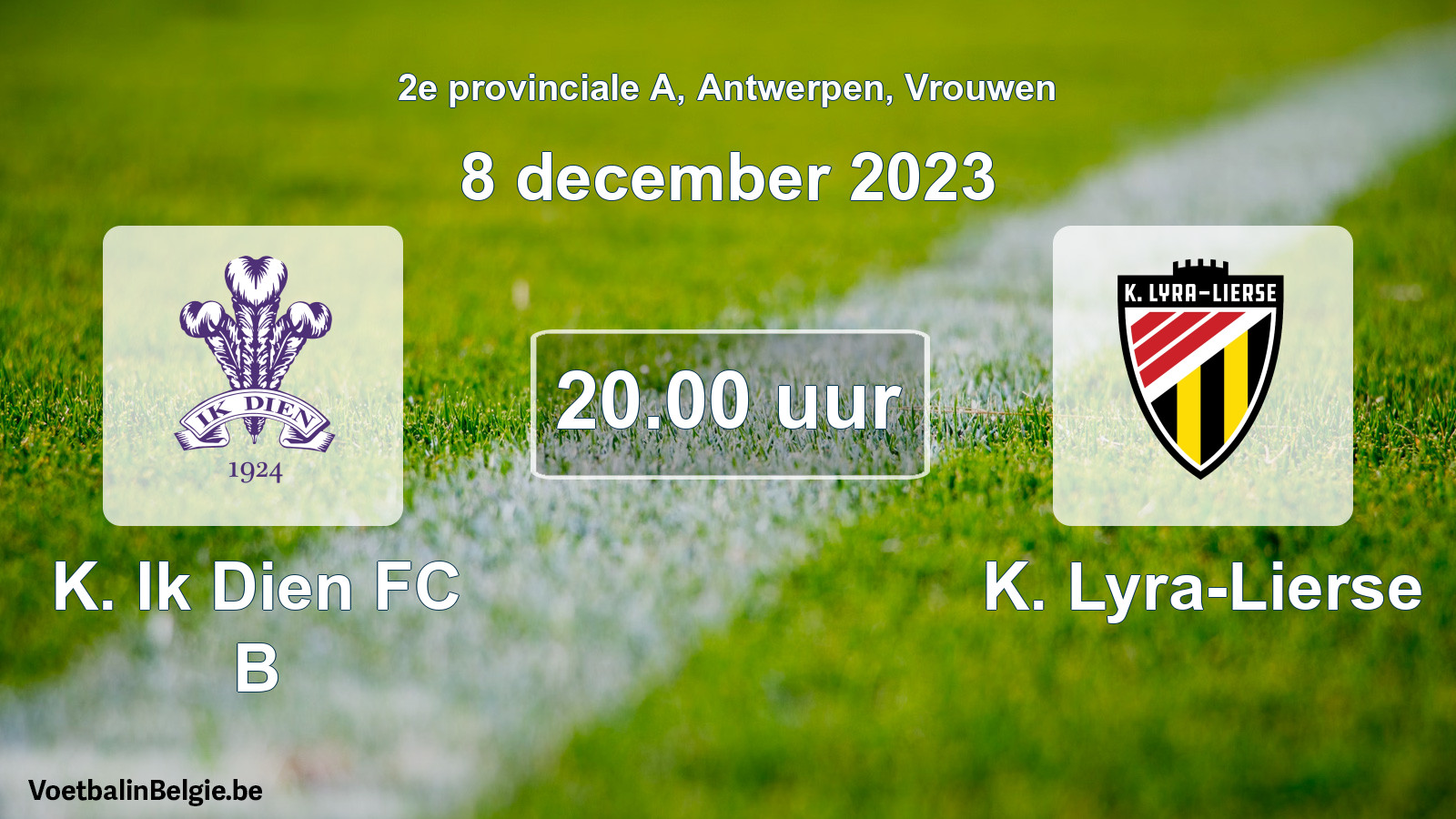 Geplande wedstrijd vrouwenvoetbal: K. Ik Dien FC B - K. Lyra-Lierse (8 december 2023)